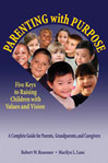 Parenting with Purpose (eBook): Five Keys to Raising Children with Values and Vision